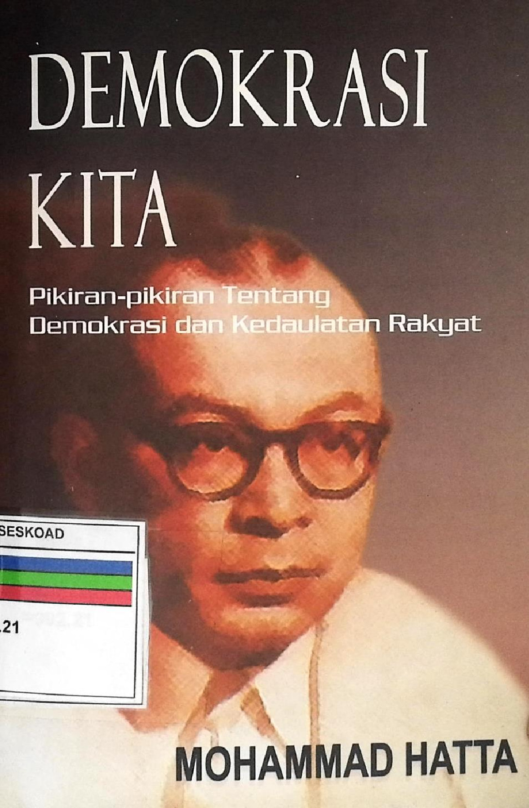 Demokrasi Kita Pikiran-Pikiran Tentang Demokrasi Dan Kedaulatan Rakyat